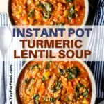 Instant Pot Turmeric Lentil Soup 1