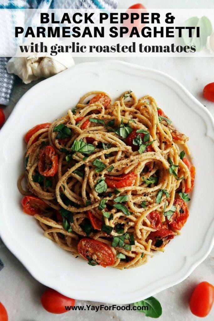 Black Pepper & Parmesan Spaghetti with Garlic Roasted Tomatoes Yay