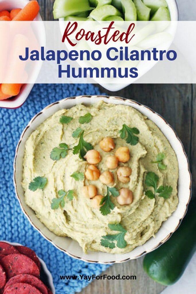 Creamy Roasted Jalapeño Cilantro Hummus Yay! For Food