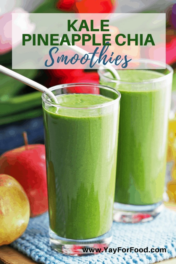 Kale Pineapple Chia Smoothie Yay! For Food
