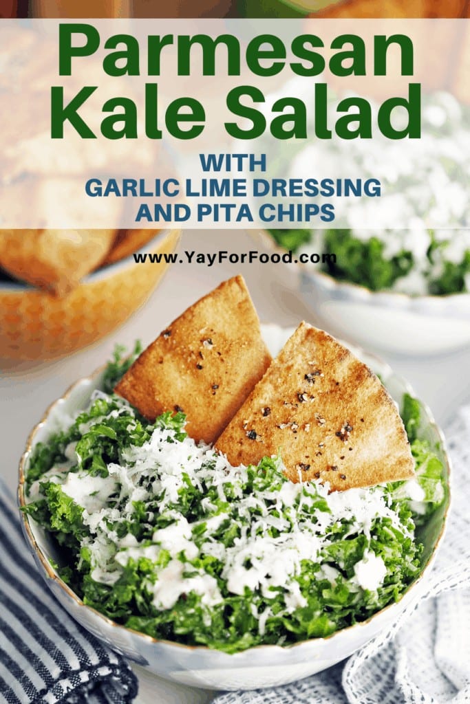 Parmesan Kale Salad with Garlic Lime Dressing and Pita Chips Yay! For