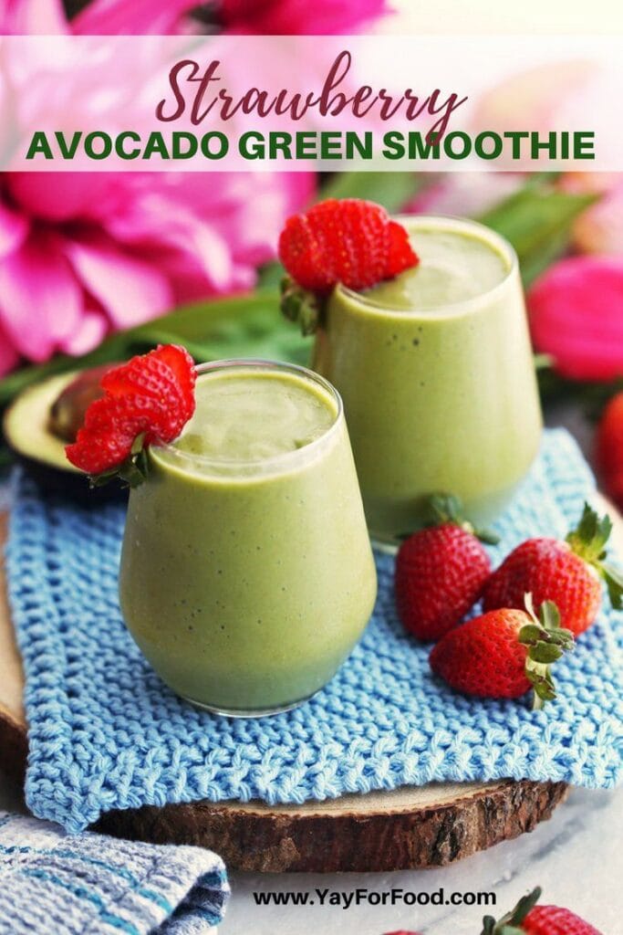 Strawberry Avocado Green Smoothie Yay! For Food