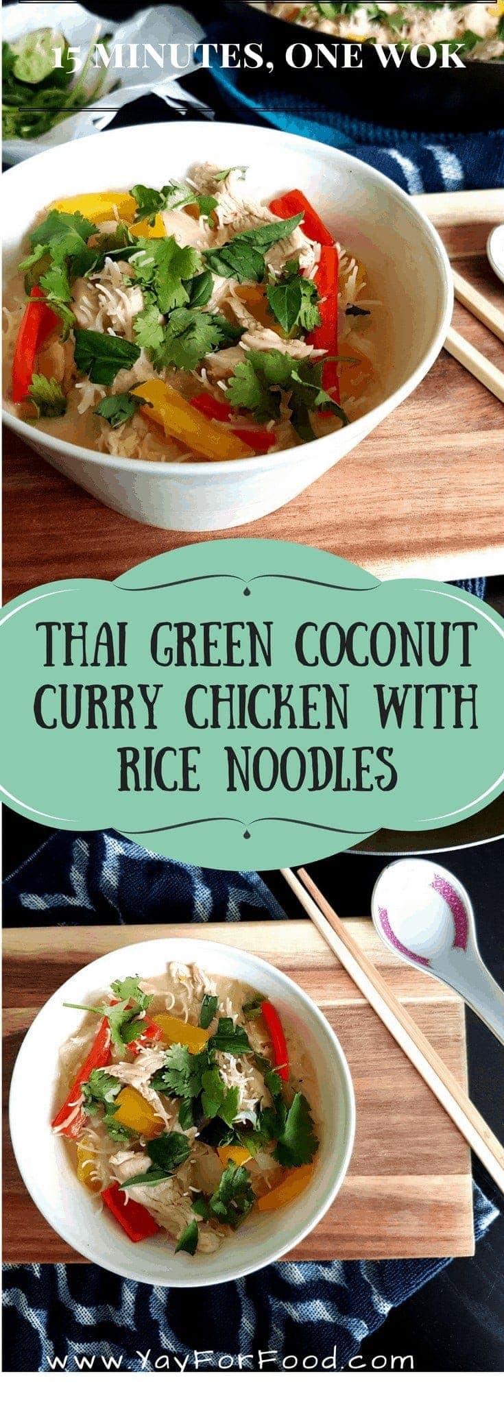Thai Green Coconut Curry Chicken with Rice Noodles - Yay! For Food