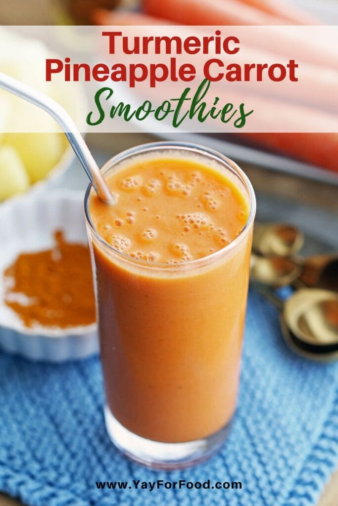 Turmeric Pineapple Carrot Smoothie Yay! For Food