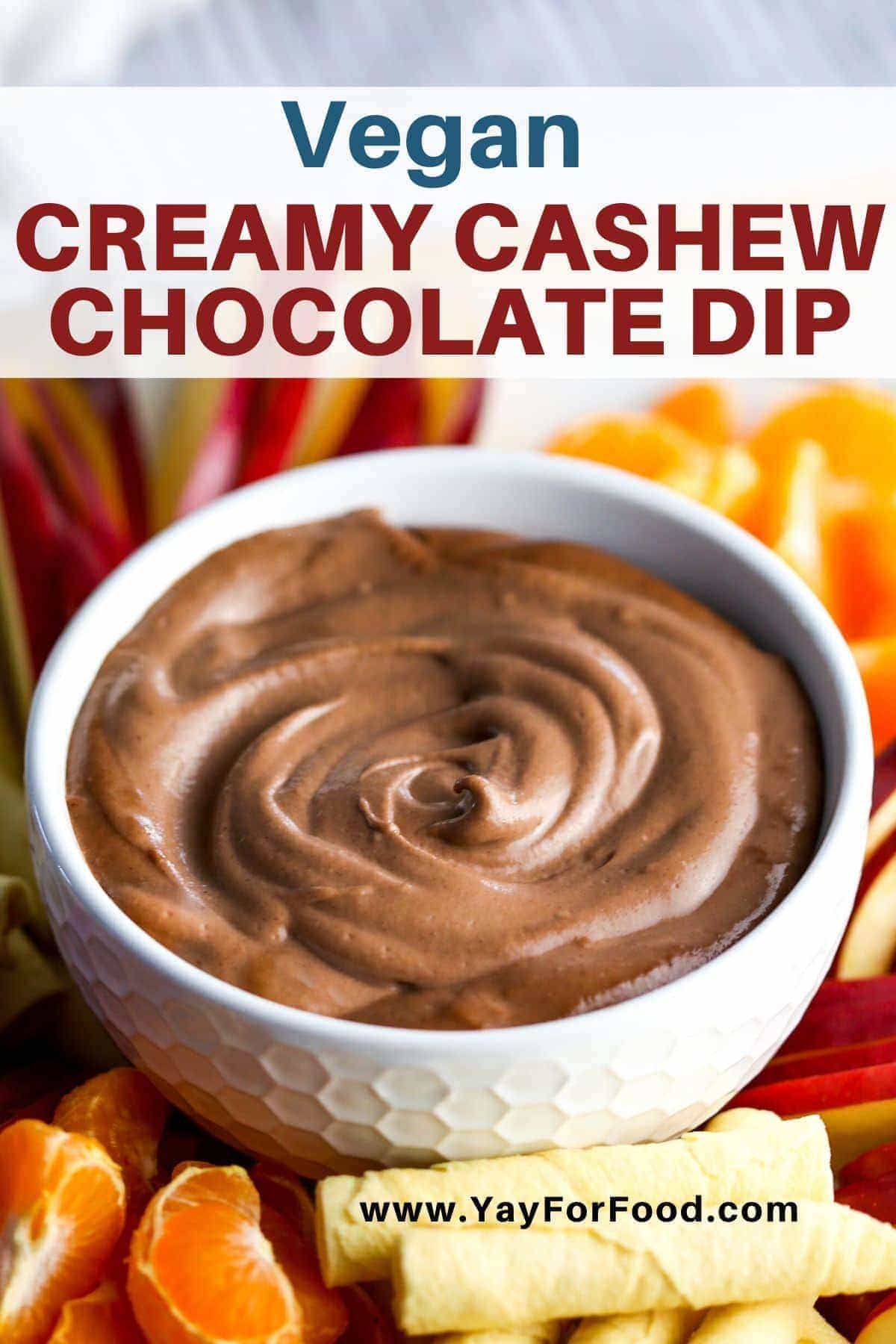 Vegan Cashew Chocolate Dip Yay! For Food
